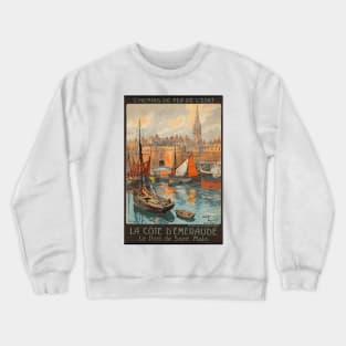 La Cote d'Emeraude - Port of Saint Malo  - Vintage French Railway Travel Poster Crewneck Sweatshirt